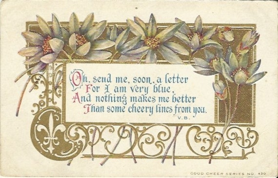 Antique Postcard "Oh, Send me, soon, a letter..."  Poem by V. B. from the Good Cheer Series  by F.A Owen Co., 1919