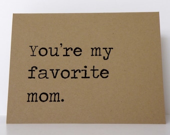Funny Mother's Day Cards mom you're my favorite mom by k8cards