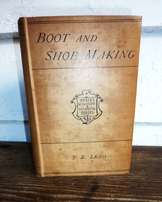Rare Antique Book Boot and Shoe Making Vintage Book
