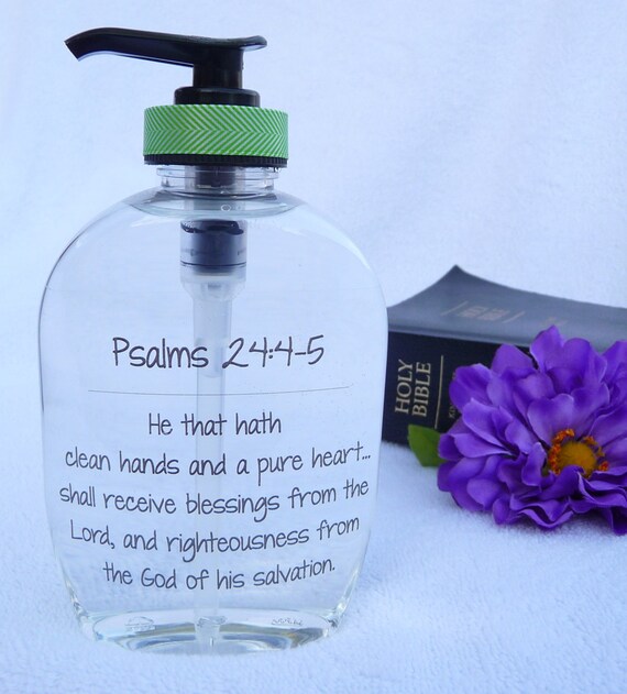 Hand Soap Dispenser ~ Psalms 24:4-5