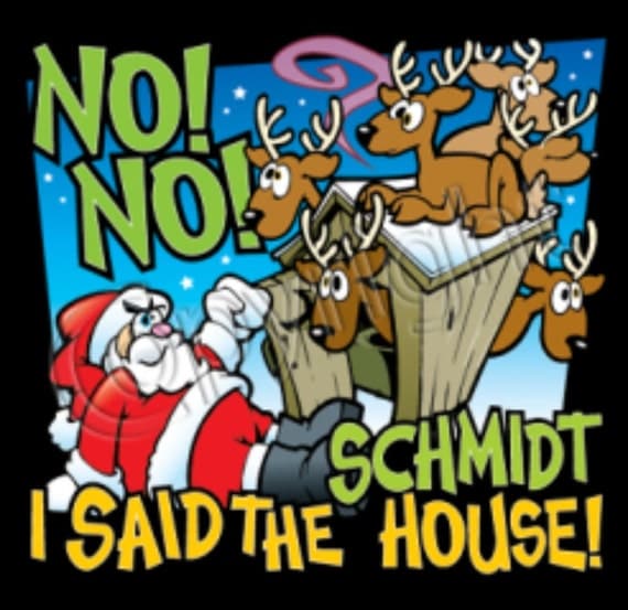 schmidt house santa t shirt