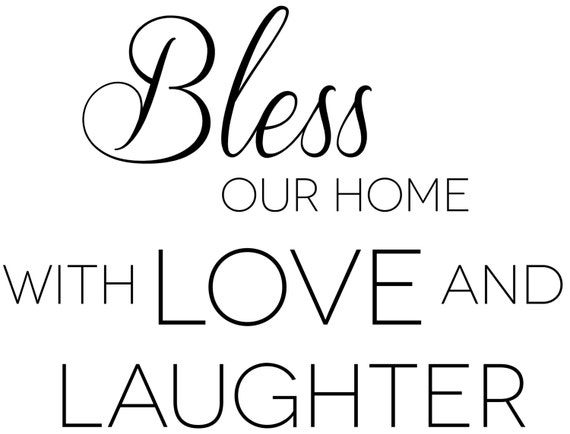 Bless our home with love and laughter Wall Decal Christian