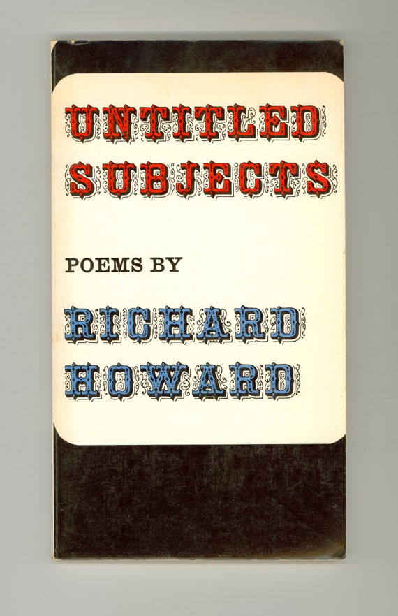 Untitled Subjects Poems By Richard Howard First Edition