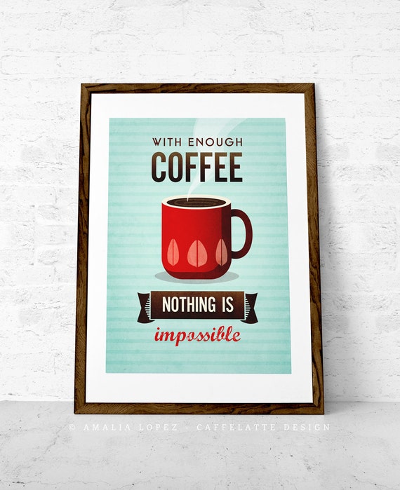 quote print coffee poster inspirational print by lattedesign