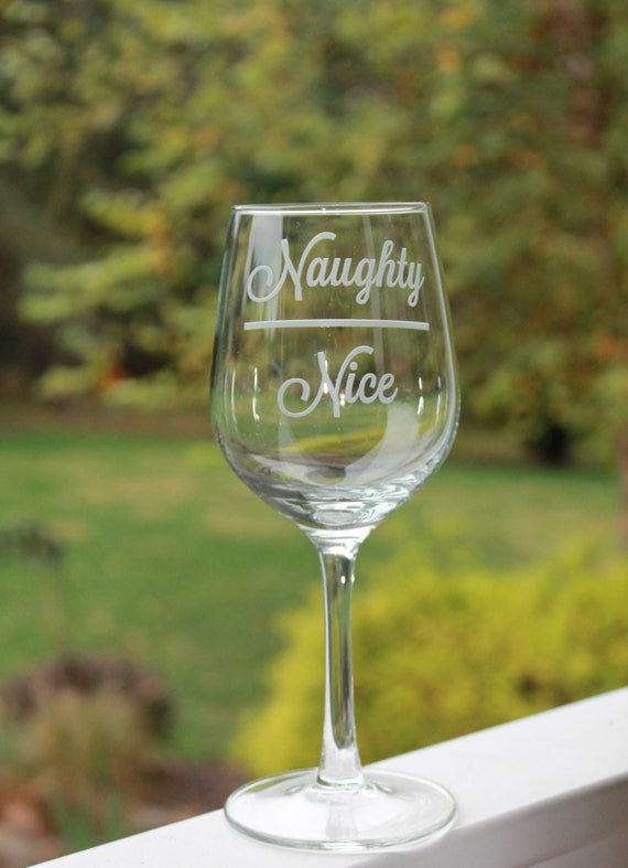 Items similar to Etched Wine Glass, Naughty Nice Etched 12oz, Etched