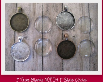1 Inch Pendant Tray Blanks-Set of 10 Tray Blanks AND 10 Glass Circles-Choose from silver, antique bronze, antique copper or antique silver