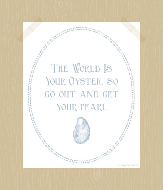 Items similar to The World is Your Oyster Print Inspirational Quote