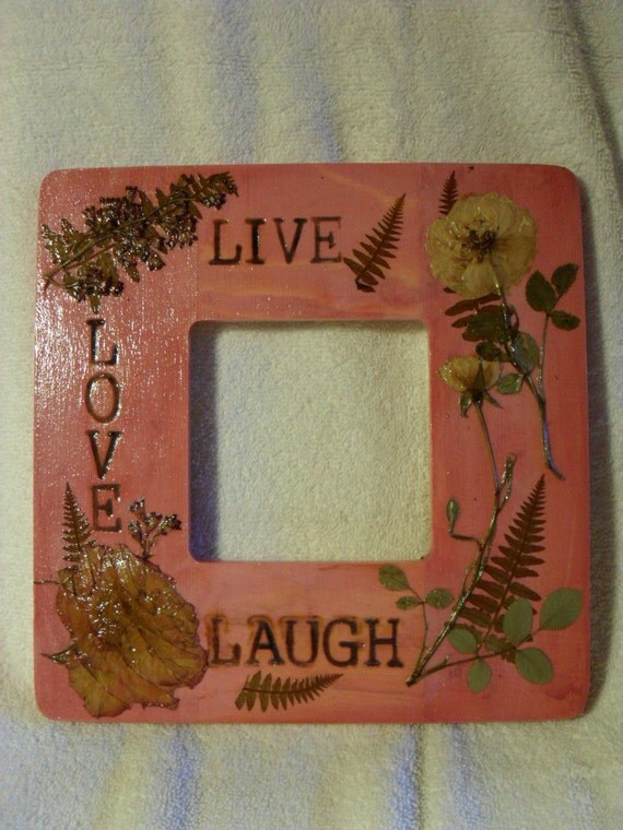 Rose Colored Picture Frame / Live Love Laugh / flowers