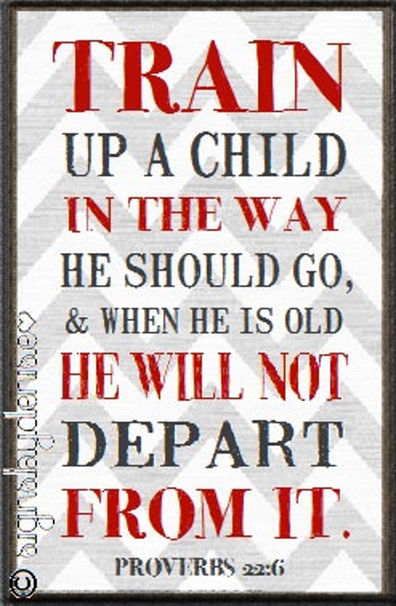 Bible Verse Train Up A Child In The Way