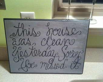 Items similar to A Clean house is a sign of a wasted life ...