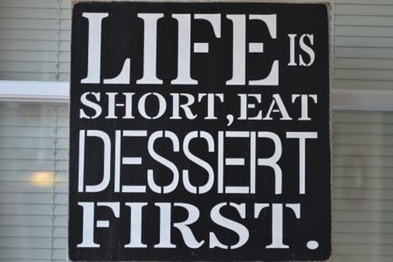 Life Is Short Eat Dessert First 10x10 by CreativeTouchWood on Etsy