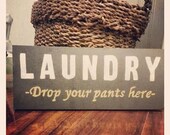 Items similar to Laundry Drop Your Pants Here Sign on Etsy