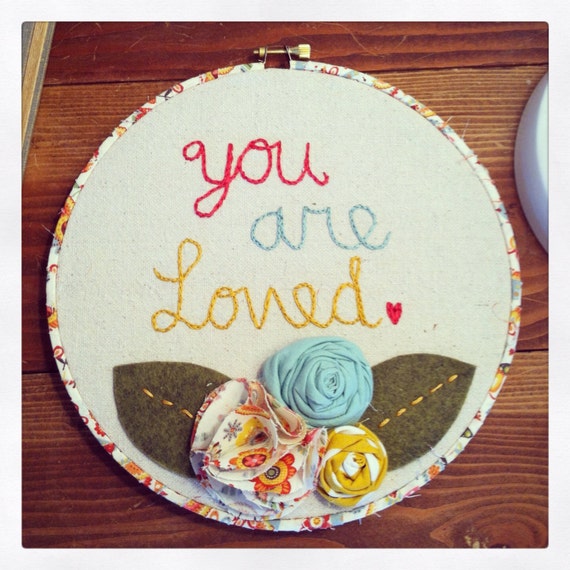 You are Loved embroidery hoop art, embroidery hoop art, 8" embroidery hoop art,
