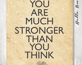 Items similar to You are much stronger than you think ...