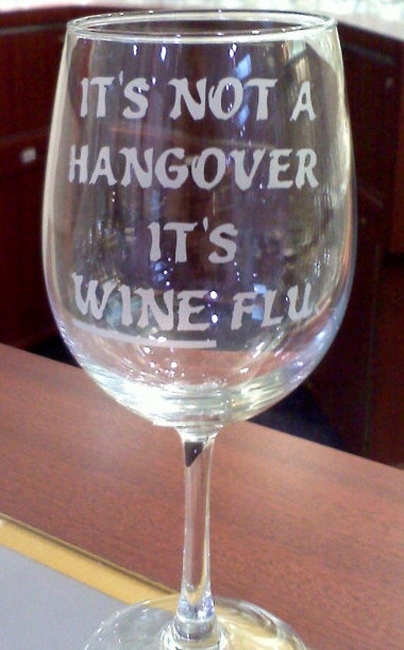 Items similar to It's not a Hangover, It's WINE Flu, 12 ounce Etched
