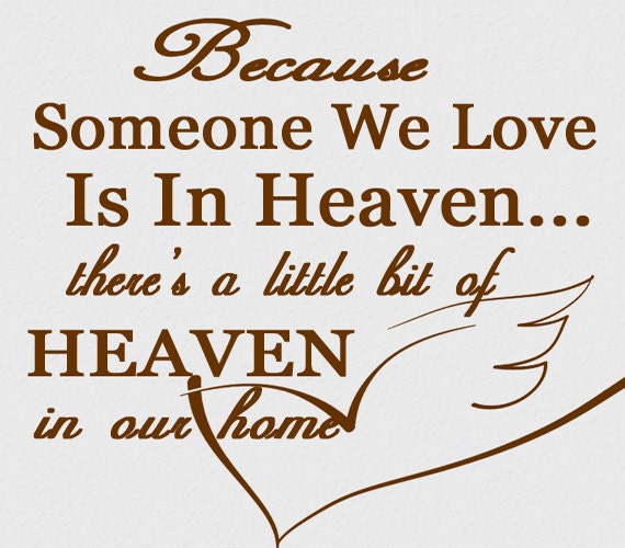 Items Similar To Because Someone We Love Is In Heaven Theres A Little Bit Of Heaven In Our Home 8775