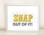 Items similar to Motivational Quote • SNAP Out of It • Typography 8 x