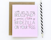 Will You Be My Bridesmaid Card - I Promise I Wont Go Bridezilla Will You Be My Bridesmaid Card - I Promise I Wont Go Bridezilla