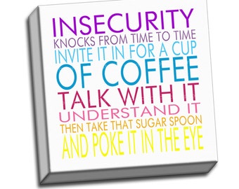 Rainbow Colored - Insecurity Knocks from Time Typography Quote - 6"x16 to 36"x36" - 1.25 Bar Gallery Wrapped Canvas - artstudio54