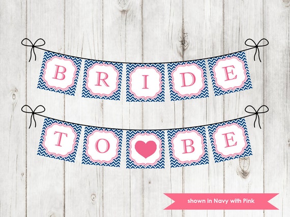 Bride to Be Banner - Printable Shower Themed Chevron Banner - Colors Customizable Il_570xn