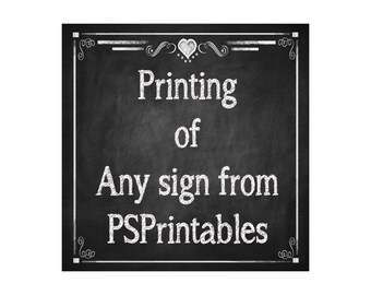 Add on Printing to any sign on our sister Etsy shop - PSPrintables - optional mount and frame