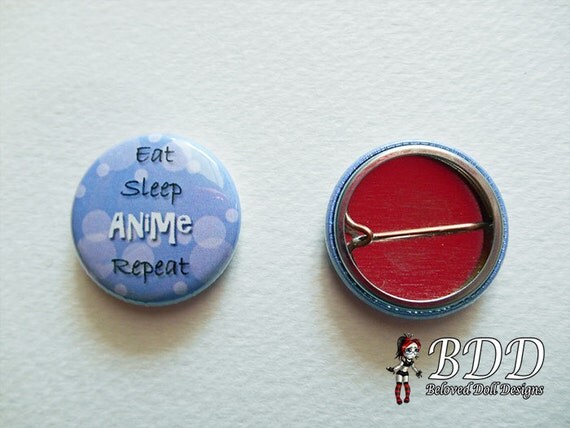 Download Eat Sleep Anime Repeat Button 1 Inch Blue Kawaii Pin Back