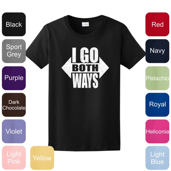 I Go Both Ways Ladies TShirt 2000L Funny Pro Gay Rights