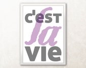 C'est la vie / Digital art print size A4 // Print yourself decor, greeting card / Wall and home decor / Quote, Pop art, French, Typography