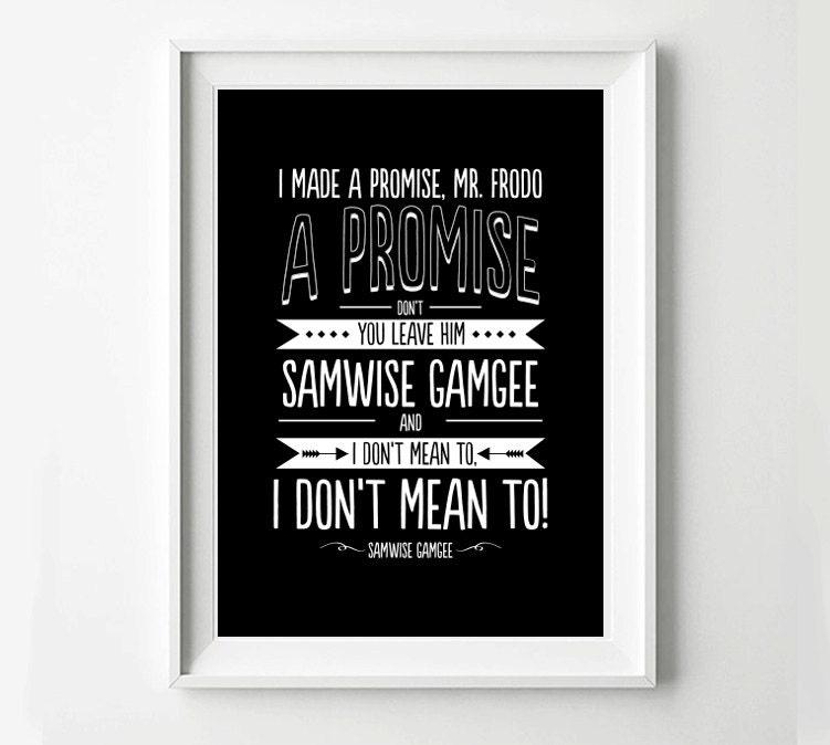 Samwise Quote Frodo Lord of the Rings Movie Poster Typography