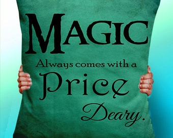 Once Upon a Time rumpelstiltskin Magic always comes at a price deary - Cushion / Pillow Cover /typographic pillow typographic Panel / Fabric