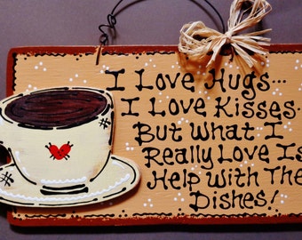 Cute COFFEE CUP Hugs~Kisses~Dishes KITCHEN Sign Country Wood Crafts Decor Plaque Handcrafted Handpainted