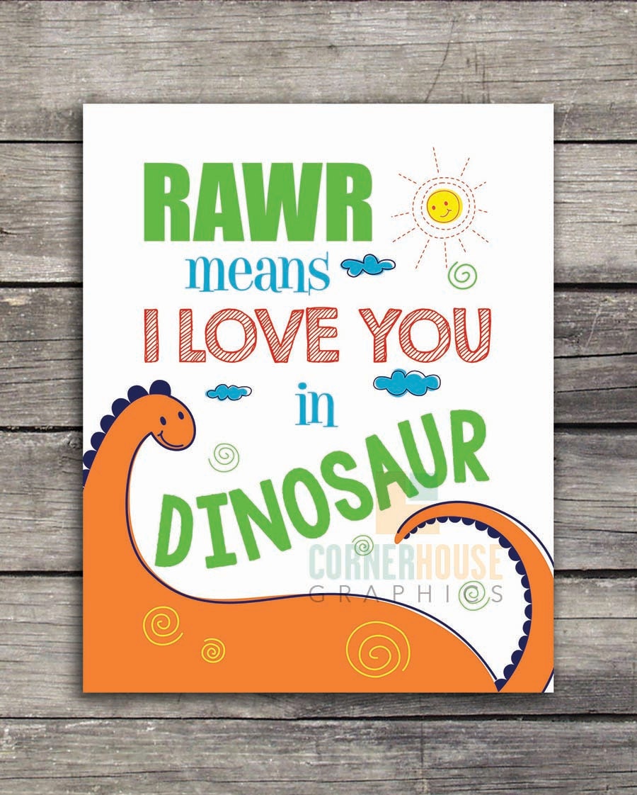 RAWR Means I love You in Dinosaur 8x10 sign digital download