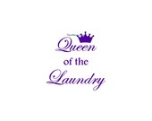 Queen Of The Laundry - Wall Decal - Vinyl Wall Decals, Wall Decor, Signage, Wall Sticker, Wall Quote, Laundry Room Decal, Laundry Room Decor