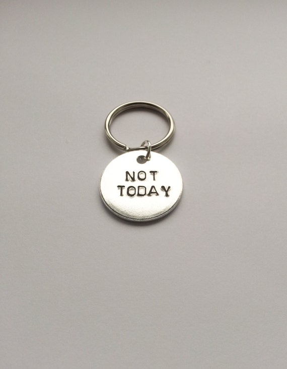 Not Today keychain Game of Thrones keychain by BlueHawkDesigns