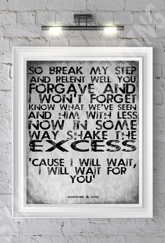 Mumford And Sons I Will Wait Shabby Lyric Art by TheRealPopArt Mumford And Sons I Will Wait Shabby Lyric Art by TheRealPopArt