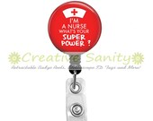 Nurse Retractable ID Badge Holder, I'm A Nurse What's Your Super Power?, Choice of Badge Reel, Carabiner, Lanyard or Steth Id Tag Nurse Retractable ID Badge Holder, I'm A Nurse What's Your Super Power?, Choice of Badge Reel, Carabiner, Lanyard or Steth Id Tag