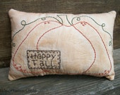 Primitive Hand Stitched Fall Pillow, Pumpkin, Happy Fall