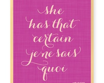 She Has That Certain Je Ne Sais Quoi Art Print By Prettychicsf