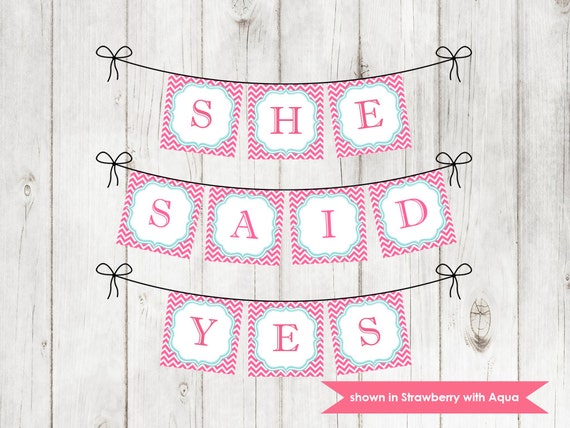 She Said Yes Banner - Printable Shower Themed Chevron Banner - Colors Customizable Il_570xn