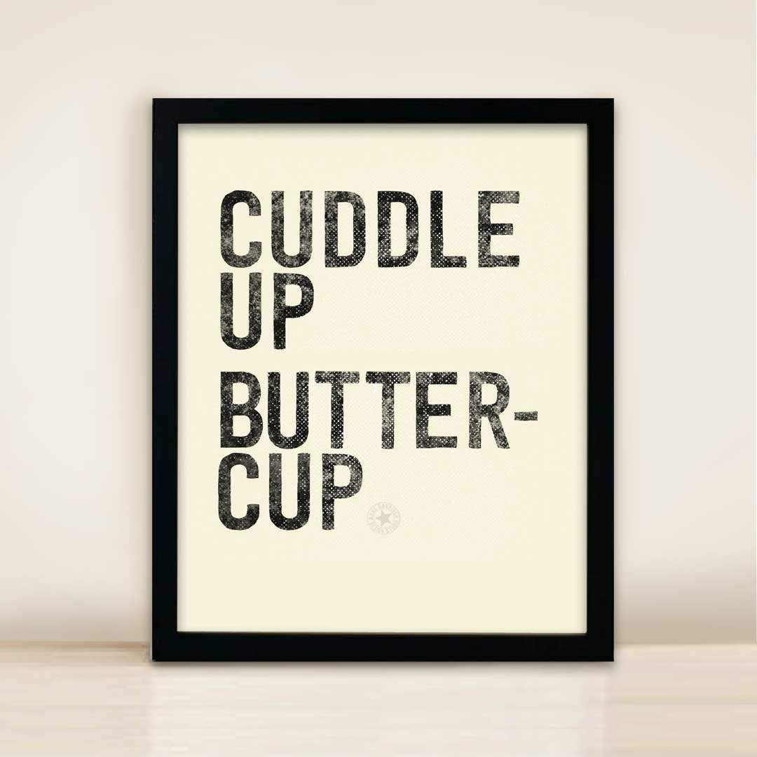 Affectionate Words Cuddle Up Buttercup by AnneGarrisonStudio