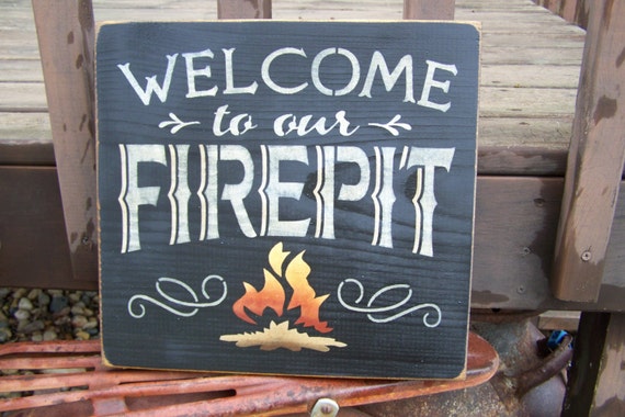 Download Items similar to Welcome To Our FIREPIT, Hand Stenciled ...