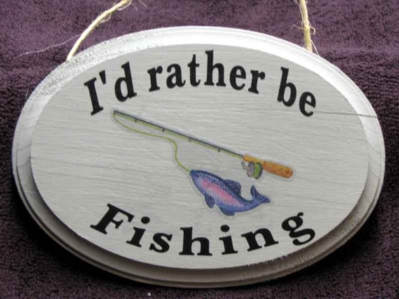 Rustic I'd Rather be Fishing Sign with