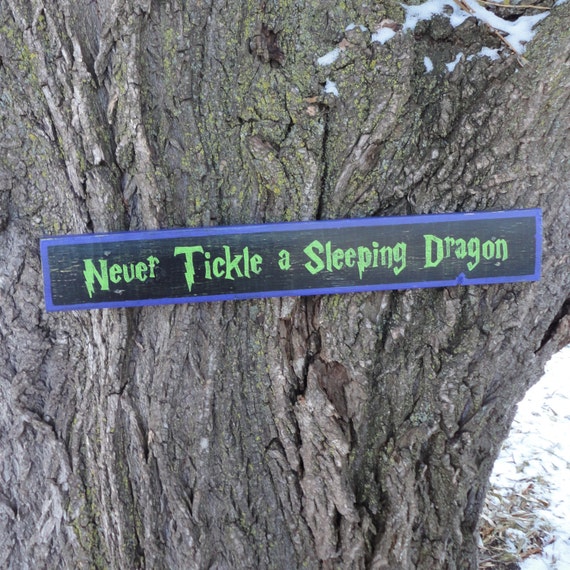 Never Tickle a Sleeping Dragon Distressed Wooden Sign Made