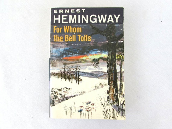 an plot overview of ernest hemingways for whom the bell tolls an plot overview of ernest hemingways for whom the bell tolls