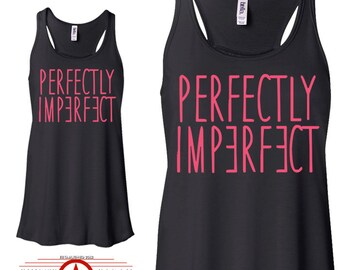 Perfectly Imperfect Tank - Cute Racerback Tanks Apparel For Women Racer ...