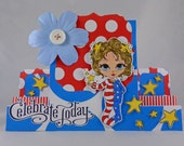 All Occasion card, 'Celebrate Today' red, white and blue stepper card with cute girly image OOAK