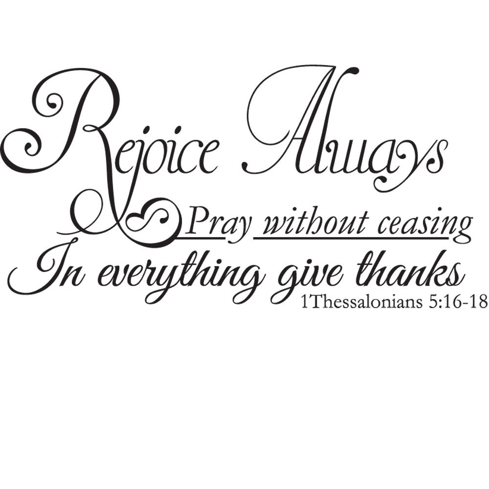 1 Thessalonians 5:16-18 Rejoice Always Give Thanks