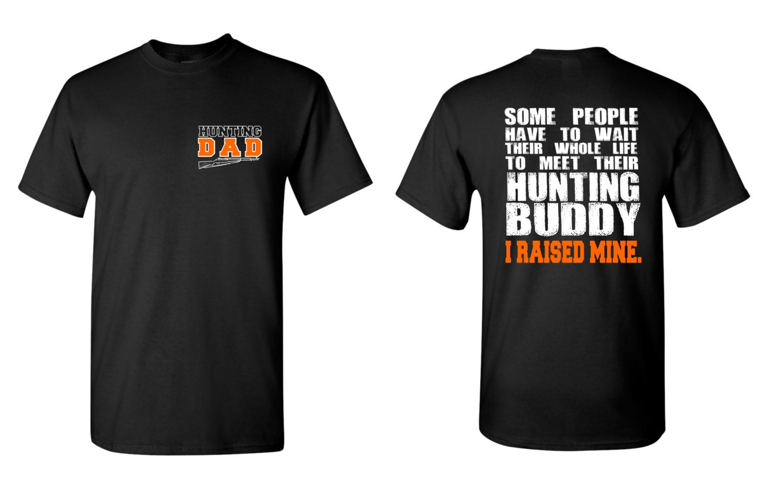 Download Hunting Dad T Shirt Some People Have to Wait Their Whole Life