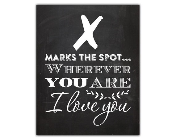 printable love quotes x marks the spot love quote by iamawakened