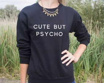 Cute But Psycho Jumper Sweater Blogger Hipster Grunge